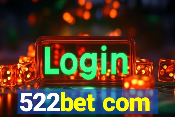 522bet com